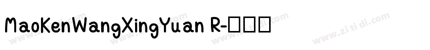 MaoKenWangXingYuan R字体转换
